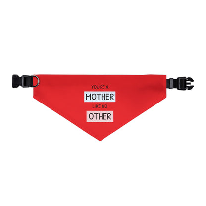 Pet Bandana — "You're a Mother Like No Other" Red Dog Bandana Collar (Mother's Day Gift)